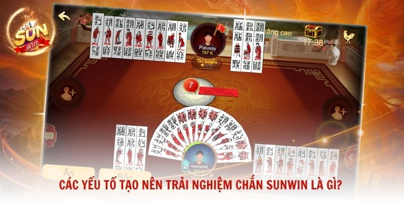 Các yếu tố tạo nên trải nghiệm Chắn Sunwin là gì?