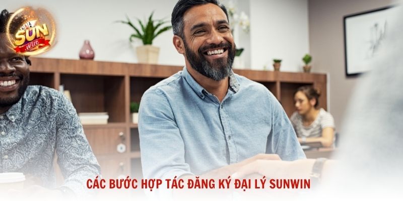 Các bước hợp tác đăng ký đại lý Sunwin 