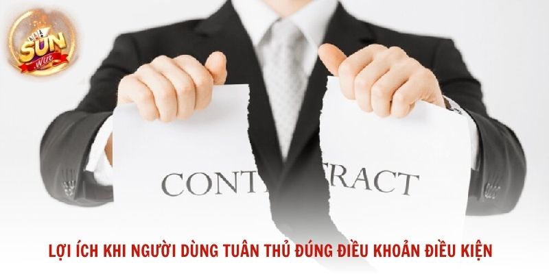 Lợi ích khi người dùng tuân thủ đúng điều khoản điều kiện Sunwin