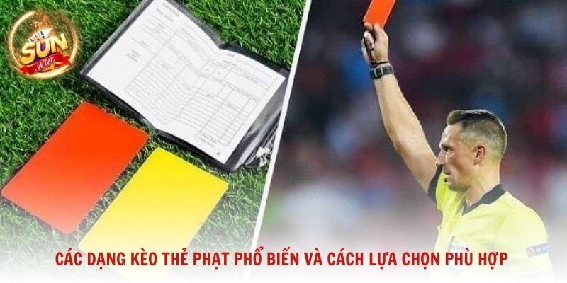 Các dạng kèo thẻ phạt phổ biến và cách lựa chọn phù hợp với từng diễn biến