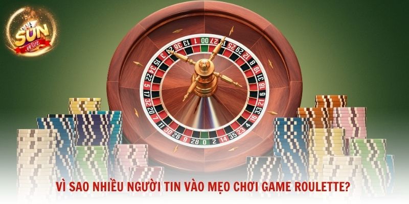 Vì sao nhiều người tin vào mẹo chơi game Roulette?
