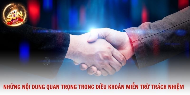 Những nội dung quan trọng trong điều khoản miễn trừ trách nhiệm Sunwin