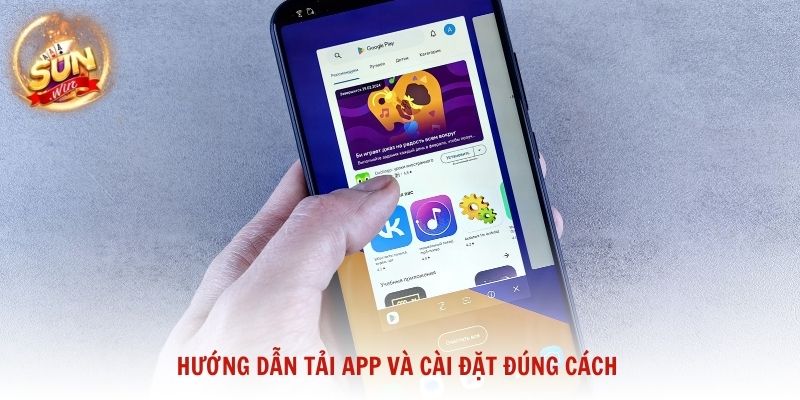 Hướng dẫn tải app và cài đặt đúng cách cho thành viên Sunwin
