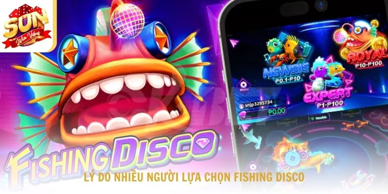 Lý do nhiều người lựa chọn Fishing disco để giải trí mỗi ngày